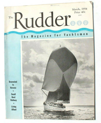 Vtg Sailboating Yachting Boating Magazine - The Rudder March 1954 Vol. 70 No. 3