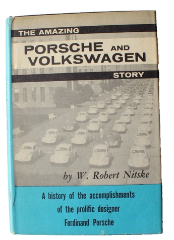 Vintage 1958 THE AMAZING PORSCHE & VOLKWAGEN W. Robert Nitske Book