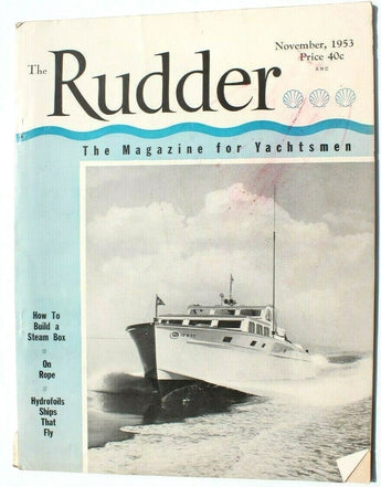 Vtg Sailboating Yachting Boating Magazine - The Rudder Nov 1953 Vol. 69 No. 11