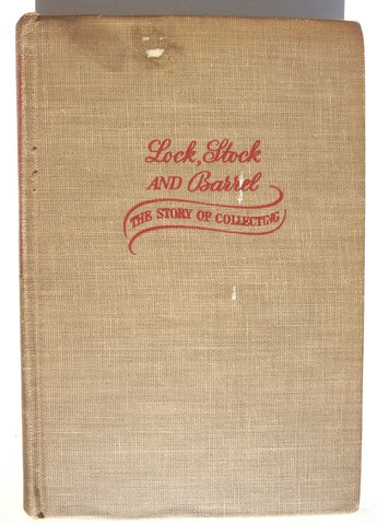 Rigby LOCK STOCK AND BARRELL The Story of Collecting 1944 HC Illust'd 1st Ed