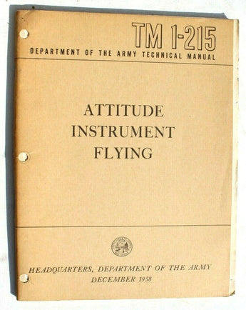 Vtg Dec 1958 Attitude Instrument Flying (Headquarters Dept. Of The Army) Booklet