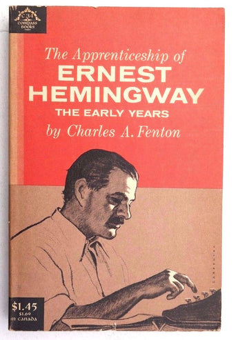 The apprenticeship of Ernest Hemingway by Charles A. Fenton Book 1958 Soft Cover
