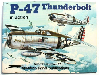 Vtg Squadron Signal Pub. P-47 Thunderbolt In Action Aircraft No. 67