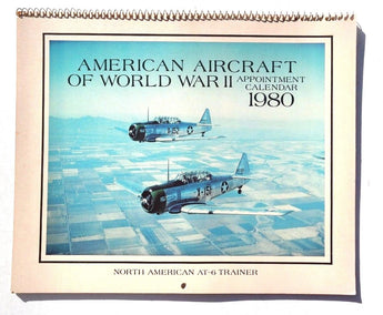 Vtg 1980 AMERICAN AIRCRAFT OF WORLD WAR II Calendar North American AT-6 Trainer