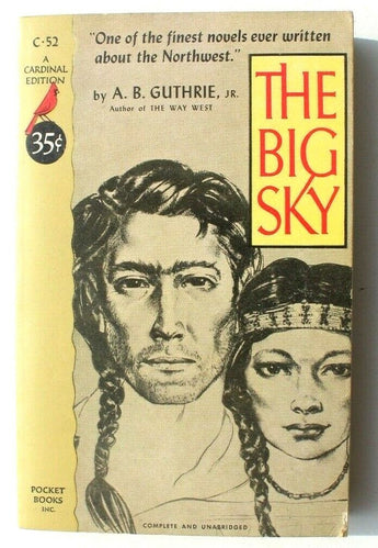 Vintage 1960 The Big Sky A.B. Guthrie Jr Cardinal Edition C-52 Pocket Books
