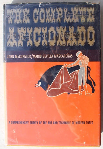 Vtg 1967 THE COMPLETE AFICIONADO by John McCormick / Mario Sevilla Mascarenas