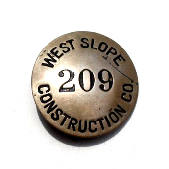 Vintage WEST SLOPE Construction Company Employee Badge Pin #209