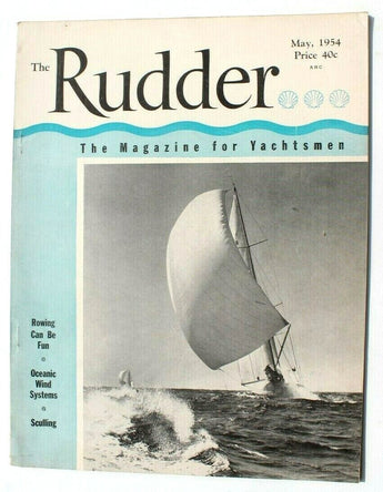 Vtg Sailboating Yachting Boating Magazine - The Rudder May 1954 Vol. 70 No. 5