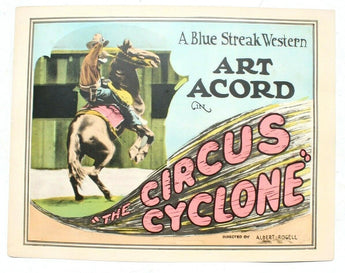 Vtg 1925 Art Acord : The Circus Cyclone (Albert Rogell) Lobby Card Silent Movie