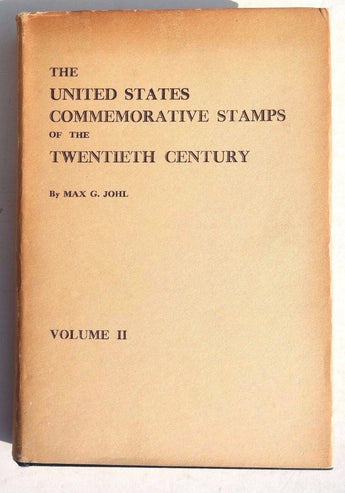 United States Commemorative Stamps of the Twentieth Century (Max G. Johl) II