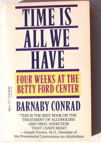 VTG 1989 TIME IS ALL WE HAVE By Barnaby Conrad BOOK - Soft Cover