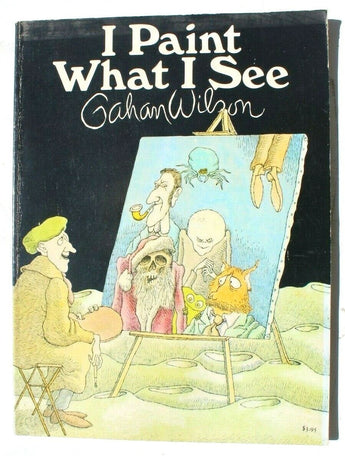 Vintage 1971 I Paint what I See / Gahan Wilson Paperback Book