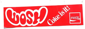 Vintage Coca Cola Soda Pop Advertising Whosh Coke It Is Bumper Sticker