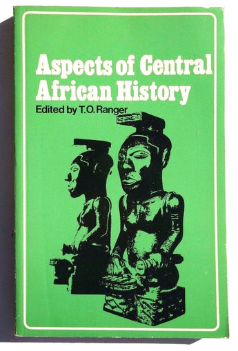 Vintage 1977 ASPECTS OF CENTRAL AFRICAN HISTORY Edited By T.O. Ranger Book