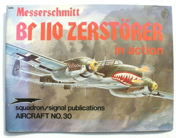 Vtg Squadron Signal Pub. Messerschmitt BF 110 Zerstorer In Action Booklet No. 30