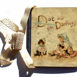 Antique Vintage 1800s Dot And Her Darling Lithograph Children Book