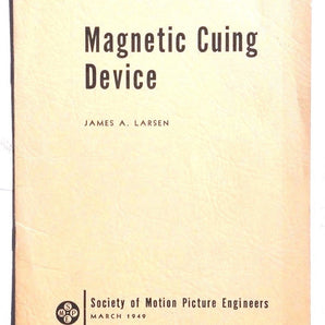 1949 MAGNETIC CUING DEVICE James A Larsen SOCIETY OF MOTION PICTURE ENGINEERS